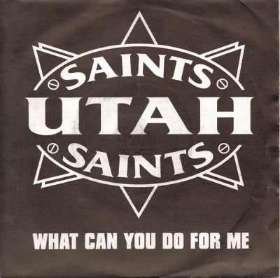UTAH SAINTS - What Can You Do For Me (Transformer Remix) / Trans-Europe Xcess