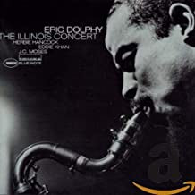 ERIC DOLPHY - The Illinois Concert