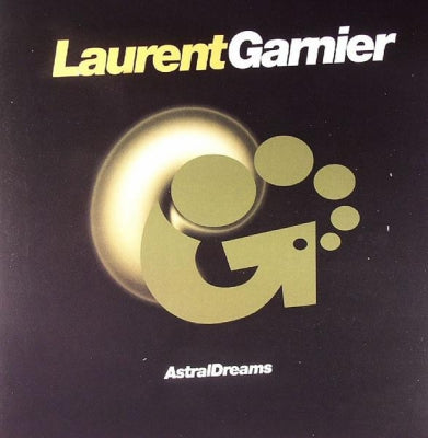 LAURENT GARNIER - Astral Dreams