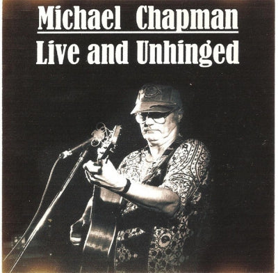 MICHAEL CHAPMAN - Live And Unhinged