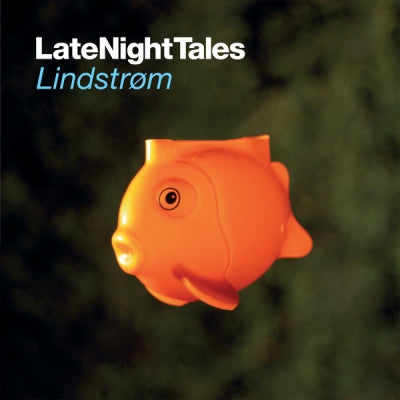 LINDSTROM - LateNightTales