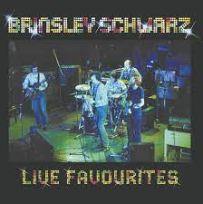 BRINSLEY SCHWARZ - Live Favourites