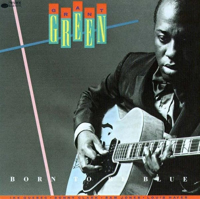 GRANT GREEN - Born To Be Blue
