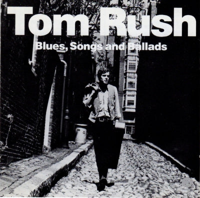 TOM RUSH - Blues, Songs & Ballads