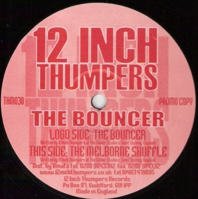 12 INCH THUMPERS - The Bouncer / The Melborne Shuffle