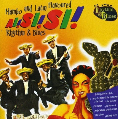 VARIOUS - Ai! Si! Si! Mambo And Latin Flavoured Rhythm & Blues
