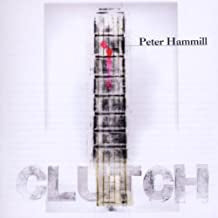 PETER HAMMILL - Clutch