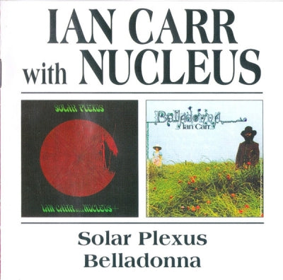 IAN CARR WITH NUCLEUS - Solar Plexus / Belladonna