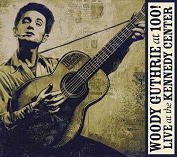 VARIOUS - Woody Guthrie At 100! Live At The Kennedy Center