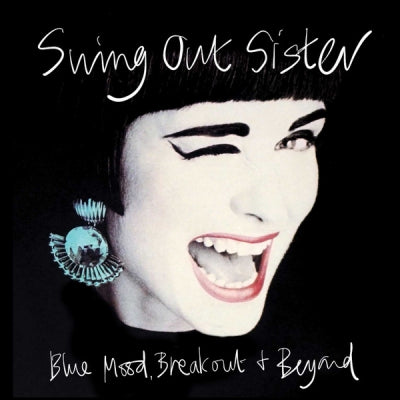 SWING OUT SISTER - Blue Mood, Breakout & Beyond