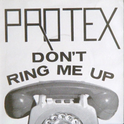 PROTEX - Don't Ring Me Up