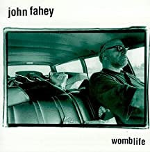 JOHN FAHEY - Womblife