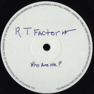 R.T. FACTOR - Who Are We?