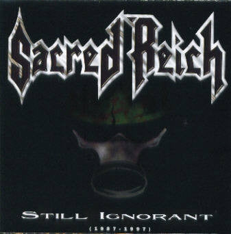 SACRED REICH - Still Ignorant (1987-1997) Live