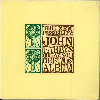JOHN FAHEY - The New Possibility: John Fahey’s Guitar Soli Christmas Album