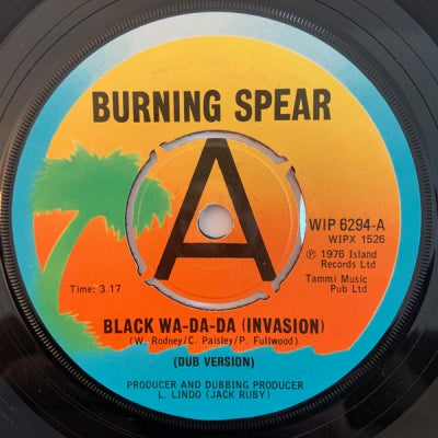 BURNING SPEAR - Black Wa-Da-Da (Invasion) (Dub Version) / I And I Survive (Slavery Days) (Dub Version)