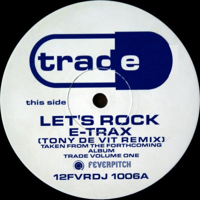 E-TRAX - Let's Rock (Tony De Vit Remix)