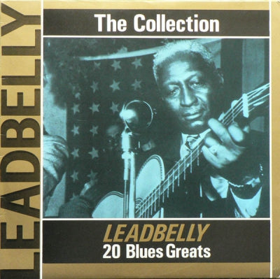 LEADBELLY - "The Leadbelly Collection" - 20 Blues Greats