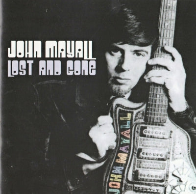 JOHN MAYALL - Lost And Gone