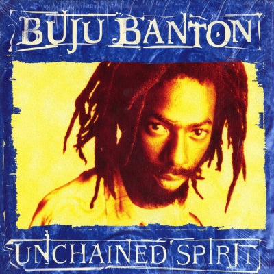 BUJU BANTON - Unchained Spirit