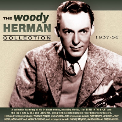 WOODY HERMAN - The Woody Herman Collection 1937-56
