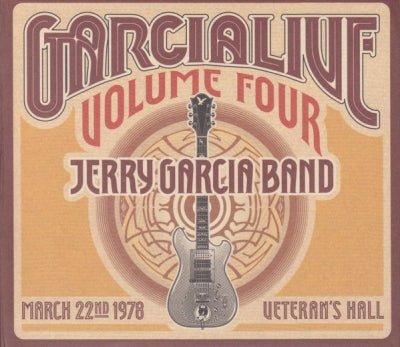 JERRY GARCIA - GarciaLive Volume Four (March 22, 1978 Veteran's Hall)