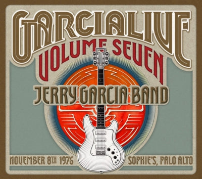THE JERRY GARCIA BAND - GarciaLive Volume Seven (November 8th 1976 Sophie's, Palo Alto)