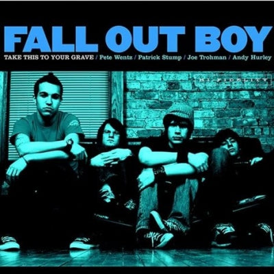 FALL OUT BOY - Take This To Your Grave