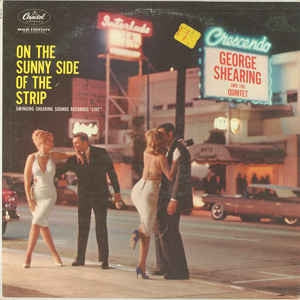 GEORGE SHEARING AND THE QUINTET - On The Sunny Side Of The Strip