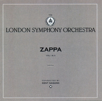 ZAPPA / LONDON SYMPHONY ORCHESTRA CONDUCTED BY KENT NAGANO - London Symphony Orchestra, Vol. 1 & 2