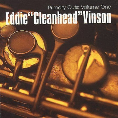 EDDIE 'CLEANHEAD' VINSON - Primary Cuts: Volume One