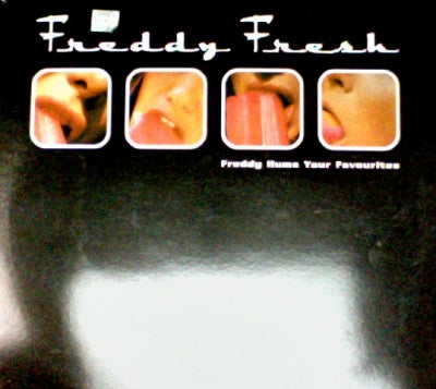 FREDDY FRESH - Freddy Hums Your Favourites