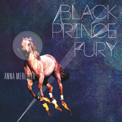 ANNA MEREDITH - Black Prince Fury