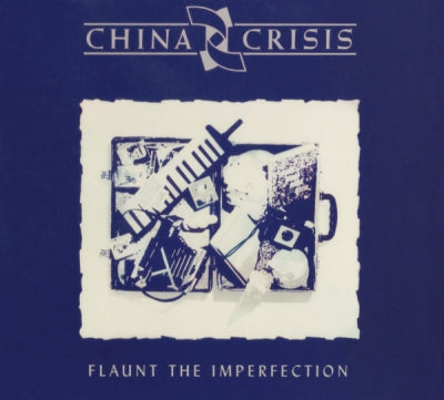 CHINA CRISIS - Flaunt The Imperfection