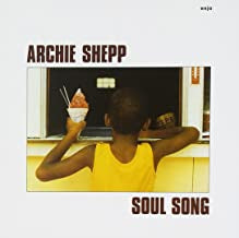 ARCHIE SHEPP - Soul Song