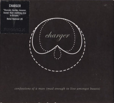 CHARGER - Confessions Of A Man (Mad Enough To Live Amongst Beasts)