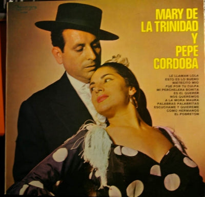 MARY DE LA TRINIDAD / PEPE CóRDOBA - Mary De La Trinidad Y Pepe Cordoba