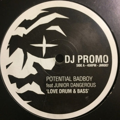 POTENTIAL BAD BOY - Love Drum & Bass / Meat Of The Ghetto