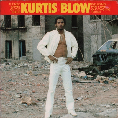 KURTIS BLOW - Kurtis Blow, The Best Rapper On The Scene