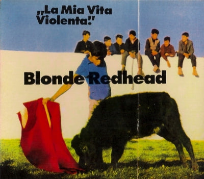BLONDE REDHEAD - La Mia Vita Violenta