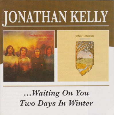 JONATHAN KELLY - ...Waiting on You/Two Days in Winter