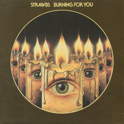 STRAWBS - Burning For You