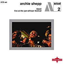 ARCHIE SHEPP - Blasé / Live At The Pan-African Festival