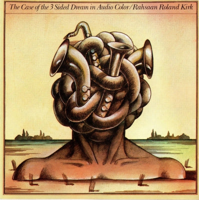 RAHSAAN ROLAND KIRK - The Case Of The 3 Sided Dream In Audio Color