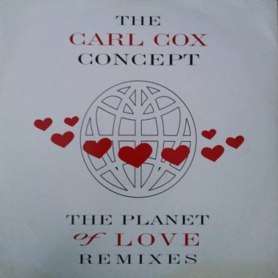 THE CARL COX CONCEPT - The Planet Of Love (Remixes)