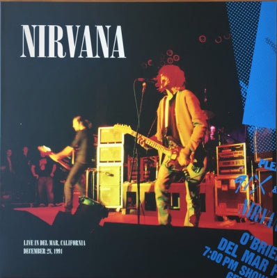NIRVANA - Live In Del Mar, California (Pat O'Brien Pavilion, Del Mar Fairgrounds - December 28, 1991)