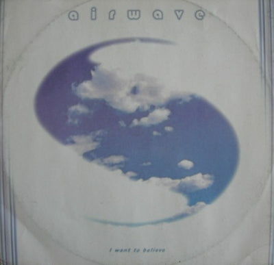 AIRWAVE - I Want To Believe / Venus Of My Dreams