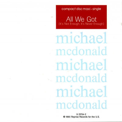 MICHAEL McDONALD - All We Got (It's Not Enough, It's Never Enough)