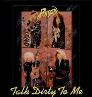 POISON - Talk Dirty To Me
