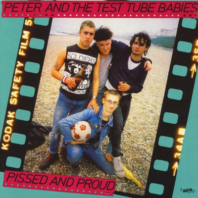 PETER AND THE TEST TUBE BABIES - Pissed And Proud